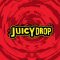 Juicy Drop